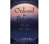 [Ordered to Return: My Life After Dying] [By: Ritchie, George G.] [January, 2003]