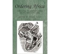 Ordering Africa: Anthropology, European Imperialism and the Politics of Knowledge: 67 (Studies in Imperialism)