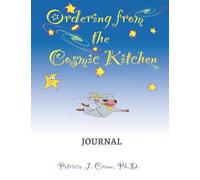 Ordering From the Cosmic Kitchen: Journal (Heart-Inspired Living Series)
