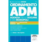 Ordinamento ADM Agenzia delle Dogane e dei Monopoli. Manuale per la preparazione. Manuale + quiz