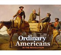 Ordinary Americans in the Revolution