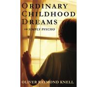 Ordinary Childhood Dreams: Or Simpy Psycho