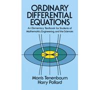 Ordinary Differential Equations : An Elementary Textbook for Students of Mathematics, Engineering, and the Sciences