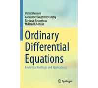 Ordinary Differential Equations : Analytical Methods and Applications