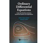 Ordinary Differential Equations: Linear And Nonlinear Systems, Dynamical Systems And Applications