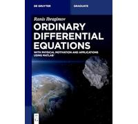 Ordinary Differential Equations: with Physical Motivation and Applications Using MATLAB® (De Gruyter Textbook)