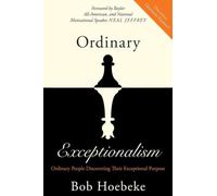 Ordinary Exceptionalism: Ordinary People Discovering Their Exceptional Purpose