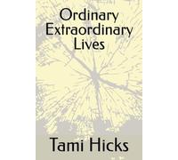 Ordinary Extraordinary Lives