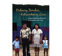 Ordinary Families, Extraordinary Lives: Assets and Poverty Reduction in Guayaquil, 1978-2004