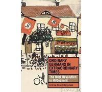 Ordinary Germans in Extraordinary Times: The Nazi Revolution in Hildesheim