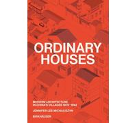 Ordinary Houses: Modern Architecture in China's Villages 1978-1992
