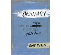 Ordinary: How to Turn the World Upside Down