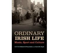 Ordinary Irish Life: Music, Sport and Culture