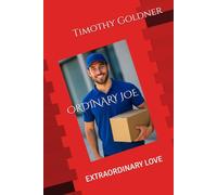 ORDINARY JOE: EXTRAORDINARY LOVE