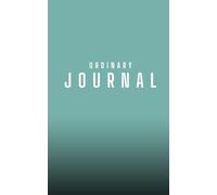 Ordinary Journal: Ordinary Habits. Extraordinary Impact.