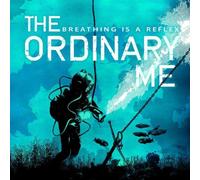 Ordinary Me,the - Breathing Is a Reflex [VINYL]