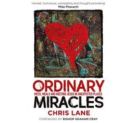 Ordinary Miracles: Mess, Meals and Meeting Jesus in Unexpected Places