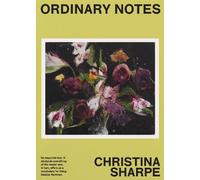 Ordinary Notes by Christina Sharpe - 9781914198144