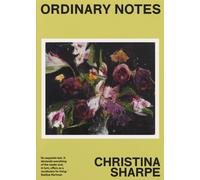Ordinary Notes by Christina Sharpe (Paperback Book)