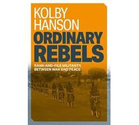 Ordinary Rebels: Rank-and-File Militants between War and Peace