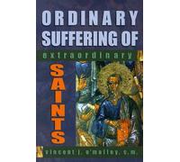 Ordinary Suffering of Extraordinary Saints
