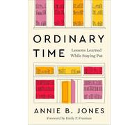 Ordinary Time: Lessons Learned While Staying Put