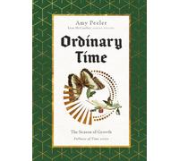 Ordinary Time: The Season of Growth (Fullness of Time)