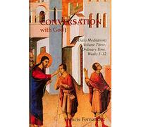 Ordinary Time, Weeks 1-12 (v.3) (In Conversation with God: Meditations for Each Day of the Year)