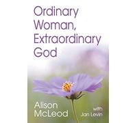 Ordinary Woman, Extraordinary God