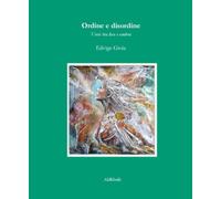 Ordine e disordine: versi tra luce e ombra (La stanza del poeta)