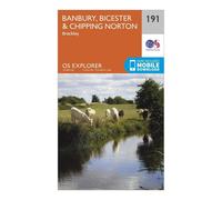 Ordnance Survey Explorer 191 Banbury, Bicester & Chipping Norton Map With Digital Version One Size