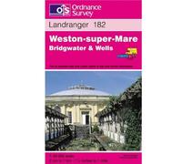 Ordnance Survey Landranger Map 182 Weston-super-Mare, Bridgwater &
