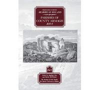 Ordnance Survey Memoirs of Ireland: Parishes of Co. Armagh 1835-8 VOL 1