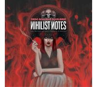 Ordo Rosarius Equilibrio - Nihilist Notes [and The Perpetual Quest 4 Meaning In Nothing]