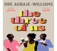 Ore Agbaje-Williams The Three of Us Hardback Book Ore Agbaje-Williams Multicolor