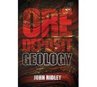 Ore Deposit Geology – Cambridge University Press