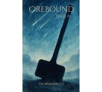 Orebound Issue #1: The Wanderlust
