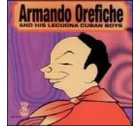 Orefiche, Armando - And His Lecuona Cuban Boys