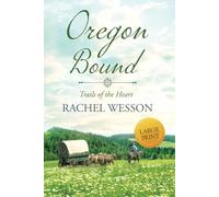 Oregon Bound: Large Print - A Wagon Train Romance