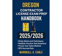 OREGON CONTRACTOR LICENSE EXAM PREP HANDBOOK: A proven resource for achieving exam success on your initial try