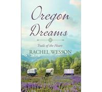 Oregon Dreams: Wagon Train Romance (Trails of the Heart)