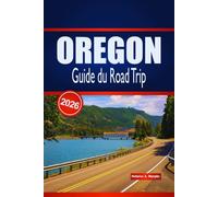OREGON Guide du Road Trip 2026: Itinéraires détaillés, routes panoramiques et conseils de planification pour les visiteurs explorant le Nord-Ouest Pacifique en voiture