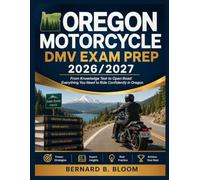 OREGON Motorcycle DMV EXAM PREP 2026/2027: From Knowledge Test to Open Road: Everything You Need to Ride Confidently in Oregon