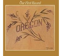 Oregon - Our First Records