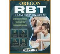 OREGON RBT EXAM PREP 2026/2027: Comprehensive Review of Mental Disorders, Patient Care Techniques, Crisis Intervention, Safety Protocols, Ethics, and ... Practice Questions with Detailed Answers