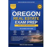 Oregon Real Estate Exam Prep: The Simple Step-by-Step Study Guide to Pass Your Oregon Broker License Exam on the First Try (Winslow Homes Real Estate Exam Prep)