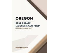 Oregon Real Estate Preparation Manual: Licensing Made Easy (US Real Estate Exam Preparation Manuals)
