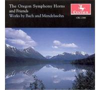 Oregon Symphony Horns,the - Bach und Mendelssohn in Bearbeitungen Für Bläser