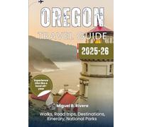Oregon Travel Guide 2025-2026: Your Top Must - Visit Tourist destinations, Cities & Walks, Road trips, National Parks, Hiking trails, Restaurants & Accommodation