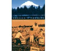 Oregon's Promise: An Interpretive History